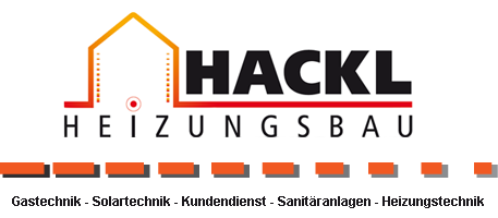 Hackl Heizungsbau - Gastechnik - Solartechnik - Kundendienst - Sanitäranlagen - Heizungstechnik